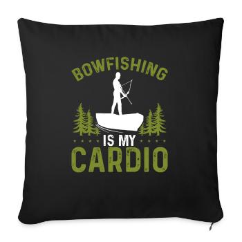 Bowfishing is my Cardio Fisher Bowhunter Bowfisher - Sofa pillowcase 17,3'' x 17,3'' (45 x 45 cm) - black - Front