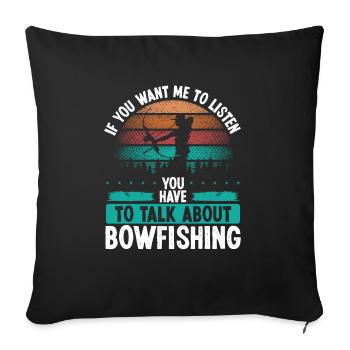 Bowfisher Airboat Talk about Bowfishing Archer - Sofakissenbezug 45 x 45 cm - Schwarz - Vorne