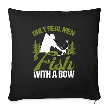 Bowfisher Only Real Men Fish with A Bow Fisherman - Sofa pillowcase 17,3'' x 17,3'' (45 x 45 cm) - black - Front