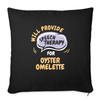 Provide Speech Therapy for Oyster Omelette Funny - Sofa pillowcase 17,3'' x 17,3'' (45 x 45 cm) - black - Front