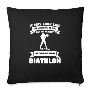 It May Look Like I'm Listening To You Biathlon Bia - Sofa pillowcase 17,3'' x 17,3'' (45 x 45 cm) - black - Front