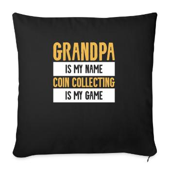 Grand-père est mon nom, la collection de pièces est ma pièce de jeu - Housse de coussin décorative 45 x 45 cm - noir - Devant