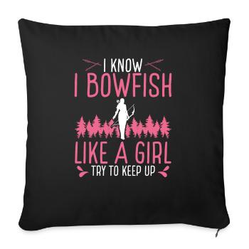 Bowfishing like a Girl Women Fisherman Bowfisher - Sofa pillowcase 17,3'' x 17,3'' (45 x 45 cm) - black - Front