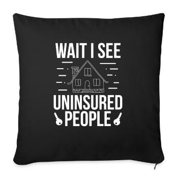 Insurance Broker Wait see uninsured People Agent - Sofa pillowcase 17,3'' x 17,3'' (45 x 45 cm) - black - Front