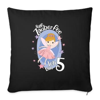 Endlich 5 Jahre Mädchen Geburtstagshirt Zauberfee - Sofakissenbezug 45 x 45 cm - Schwarz - Vorne