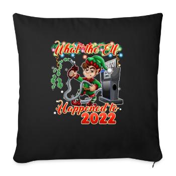 What the Elf Happened to 2022 - Funny Christmas 20 - Sofa pillowcase 17,3'' x 17,3'' (45 x 45 cm) - black - Front