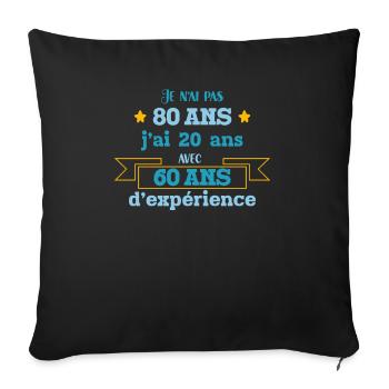 Je N'ai Pas 80 Ans Idée Cadeau Anniversaire 80 Ans - Housse de coussin décorative 45 x 45 cm - noir - Devant