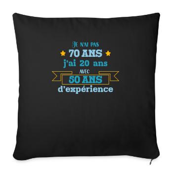 Je N'ai Pas 70 Ans Idée Cadeau Anniversaire 70 Ans - Housse de coussin décorative 45 x 45 cm - noir - Devant
