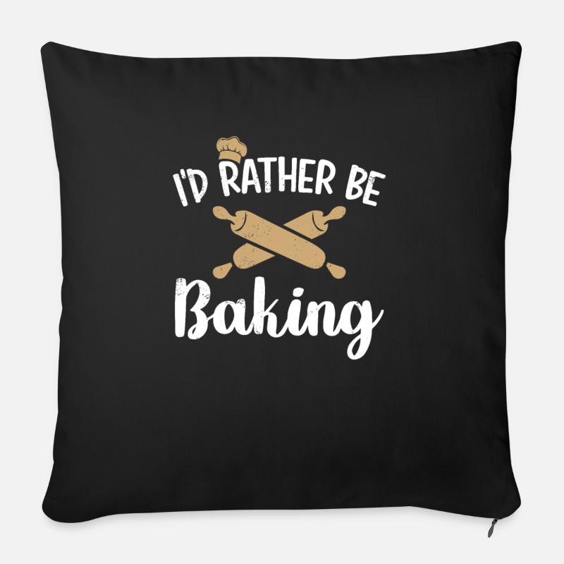 I'd Rather Be Baking Funny Cooks Bakers - Sofa pillowcase 17,3'' x 17,3'' (45 x 45 cm) - black