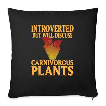 Introverti mais discutera des plantes carnivores - Housse de coussin décorative 45 x 45 cm - noir - Devant