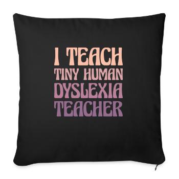 J’enseigne à Tiny Human Dyslexia Teacher - Housse de coussin décorative 45 x 45 cm - noir - Devant