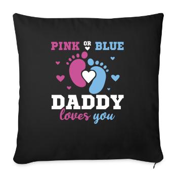 Pink or Blue Daddy Loves You Father Gender - Sofa pillowcase 17,3'' x 17,3'' (45 x 45 cm) - black - Front