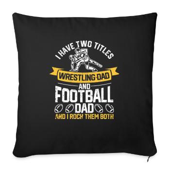I have two titles: Wrestling Dad and Football - Sofa pillowcase 17,3'' x 17,3'' (45 x 45 cm) - black - Front