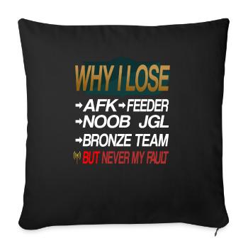 LOL WHY I LOSE - Sofakissenbezug 45 x 45 cm - Schwarz - Vorne