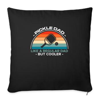 Pickle Dad Like A Regular Dad But Cooler - Sofa pillowcase 17,3'' x 17,3'' (45 x 45 cm) - black - Front