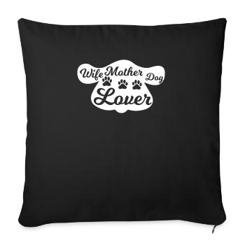 Ehefrau Mutter Hundeliebhaberin - Sofakissenbezug 45 x 45 cm - Schwarz - Vorne