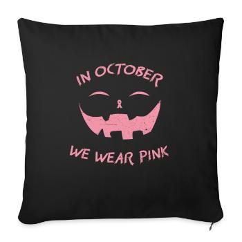 In October We Wear Pink Pumpkin Breast Cancer Hall - Sofa pillowcase 17,3'' x 17,3'' (45 x 45 cm) - black - Front