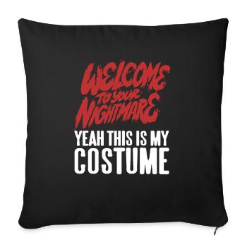 Welcome To Your Nightmare Funny Halloween Costume - Sofa pillowcase 17,3'' x 17,3'' (45 x 45 cm) - black - Front