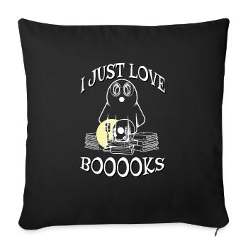 Just Love Book Funny Halloween Book Lover T-Shirt - Sofa pillowcase 17,3'' x 17,3'' (45 x 45 cm) - black - Front