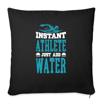 Swimmer Swimming Instant Athlete Just Water - Sofa pillowcase 17,3'' x 17,3'' (45 x 45 cm) - black - Front