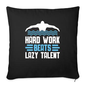 Shimmer Hard Work Beats Lazy Talent - Sofa pillowcase 17,3'' x 17,3'' (45 x 45 cm) - black - Front