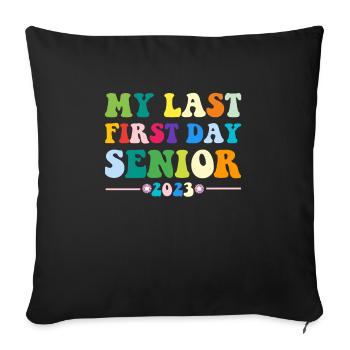 Mon dernier premier jour de classe senior de 2023 - Housse de coussin décorative 45 x 45 cm - noir - Devant