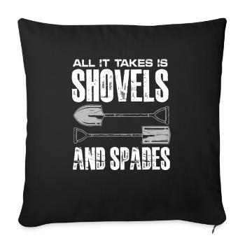 all it takes is shovels and spades Design - Sofa pillowcase 17,3'' x 17,3'' (45 x 45 cm) - black - Front