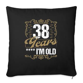 38 Year Old Sarcasm Im Old Vintage Humor Idea38 Ye - Sofakissenbezug 45 x 45 cm - Schwarz - Vorne