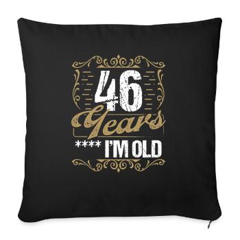 46 Year Old Sarcasm Im Old Vintage Humor Idea46 Ye - Sofakissenbezug 45 x 45 cm - Schwarz - Vorne