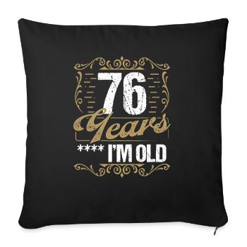76 Year Old Sarcasm Im Old Vintage Humor Idea76 Ye - Sofakissenbezug 45 x 45 cm - Schwarz - Vorne