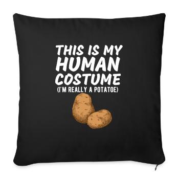 This Is My Human Costume I'm Really A Potato Funny - Sofa pillowcase 17,3'' x 17,3'' (45 x 45 cm) - black - Front