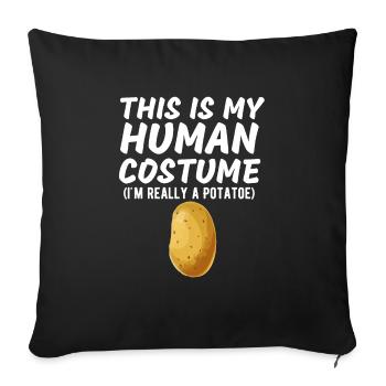 This Is My Human Costume I'm Really A Potato Funny - Sofa pillowcase 17,3'' x 17,3'' (45 x 45 cm) - black - Front