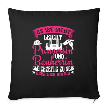 Bauherrin Prinzessin Hausbau Baustelle - Sofakissenbezug 45 x 45 cm - Schwarz - Vorne