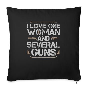 I Love One Woman And Several Guns - Sofa pillowcase 17,3'' x 17,3'' (45 x 45 cm) - black - Front