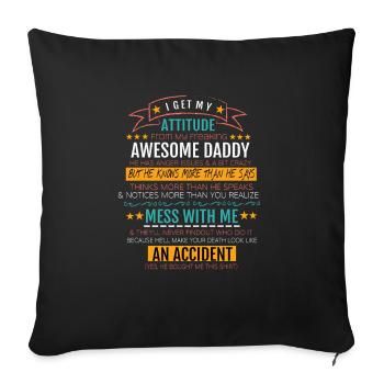 Je tire mon attitude de mon papa génial - Housse de coussin décorative 45 x 45 cm - noir - Devant