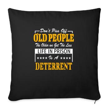 Don't Piss Off Old People - gift for grandparents - Sofa pillowcase 17,3'' x 17,3'' (45 x 45 cm) - black - Front