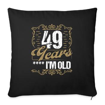 49 Year Old Sarcasm Im Old Vintage Humor Idea49 Ye - Sofakissenbezug 45 x 45 cm - Schwarz - Vorne