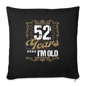 52 Year Old Sarcasm Im Old Vintage Humor Idea52 Ye - Sofa pillowcase 17,3'' x 17,3'' (45 x 45 cm) - black - Front
