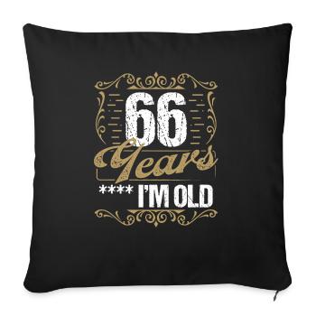 66 Year Old Sarcasm Im Old Vintage Humor Idea66 Ye - Sofakissenbezug 45 x 45 cm - Schwarz - Vorne