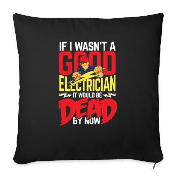 Good electrician - Sofa pillowcase 17,3'' x 17,3'' (45 x 45 cm) - black - Front