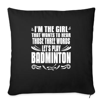 Girl That Wants To Hear Let's Play Badminton Retro - Sofakissenbezug 45 x 45 cm - Schwarz - Vorne