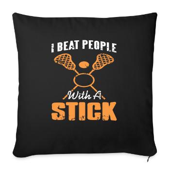 I Beat People With A Stick Retro Lacrosse T-Shirt - Sofa pillowcase 17,3'' x 17,3'' (45 x 45 cm) - black - Front