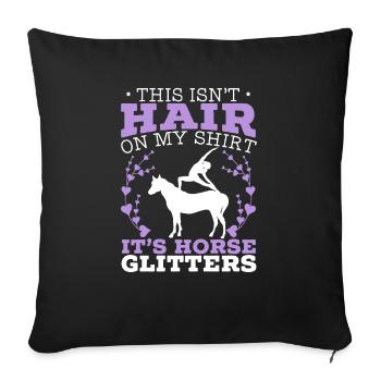 Ce ne sont pas des cheveux sur ma chemise, ce sont des paillettes de cheval - Housse de coussin décorative 45 x 45 cm - noir - Devant