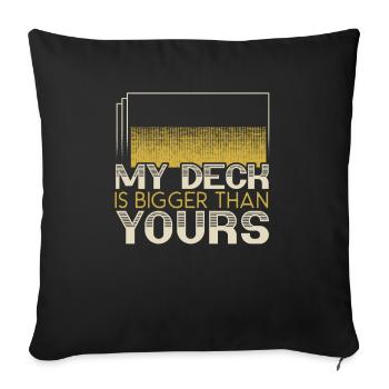 Mon deck est plus grand que le vôtre Collecte de cartes - Housse de coussin décorative 45 x 45 cm - noir - Devant