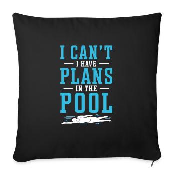 Schimmer Schwimmen I Can't I Have Plans In The - Sofa pillowcase 17,3'' x 17,3'' (45 x 45 cm) - black - Front