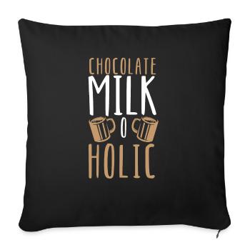 Schokolade Milch O Holic Choco Drink Schokolade - Sofakissenbezug 45 x 45 cm - Schwarz - Vorne