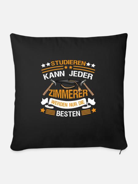 Zimmerer Zimmermann Handwerker - Sofakissenbezug 45 x 45 cm - Schwarz