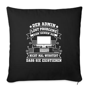 Admin Administrator Problemlöser - Sofakissenbezug 45 x 45 cm - Schwarz - Vorne