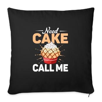 Need Cake Call Me Cookie Pastry Baking Cake - Sofa pillowcase 17,3'' x 17,3'' (45 x 45 cm) - black - Front