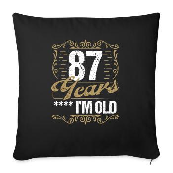 87 Year Old Sarcasm Im Old Vintage Humor Idea87 Ye - Sofakissenbezug 45 x 45 cm - Schwarz - Vorne